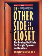 Cover art for The Other Side of the Closet: The Coming-Out Crisis for Straight Spouses and Families, Revised and Expanded Edition