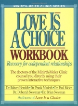 Cover art for Love is a Choice Workbook: Recovery for codependent relationships (Minirth-Meier Clinic Series)