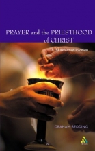 Cover art for Prayer and the Priesthood of Christ: In the Reformed Tradition