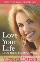 Cover art for Love Your Life: Living Happy, Healthy, and Whole