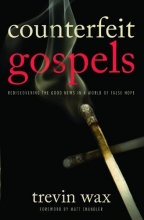 Cover art for Counterfeit Gospels: Rediscovering the Good News in a World of False Hope