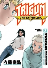 Cover art for Trigun Maximum Volume 7: Happy Days (Trigun Maximum (Graphic Novels)) (Trigun Maximum, Vol. 7) (v. 7)