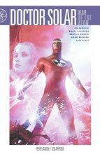 Cover art for Doctor Solar Man of the Atom Volume 2: Revelation/Solar Rise