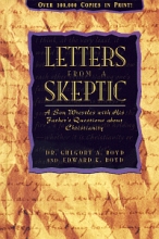 Cover art for Letters From a Skeptic: A Son Wrestles with His Father's Questions about Christianity