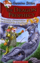 Cover art for The Dragon Prophecy (Geronimo Stilton and the Kingdom of Fantasy, No.4)