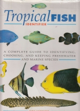Cover art for Tropical Fish Identifier: A Complete Guide to Identifying, Choosing, and Keeping Freshwater and Marine Species