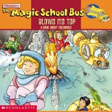 Cover art for The Magic School Bus Blows Its Top: A Book About Volcanoes (Magic School Bus)