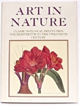 Cover art for Art In Nature: Classical Botanical Prints from the Eighteenth to the Twentieth Century