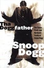 Cover art for Tha Doggfather: The Times, Trials, And Hardcore Truths Of Snoop Dogg