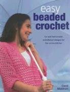 Cover art for Easy Beaded Crochet: Fun and Fashionable Embellished Designs for the Novice Stitcher