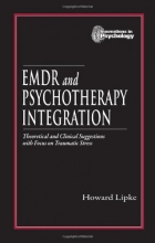 Cover art for EMDR and Psychotherapy Integration: Theoretical and Clinical Suggestions with Focus on Traumatic Stress (Innovations in Psychology Series)
