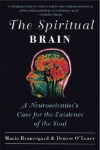 Cover art for The Spiritual Brain: A Neuroscientist's Case for the Existence of the Soul