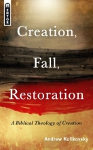 Cover art for Creation, Fall, Restoration: A Biblical Theology of Creation