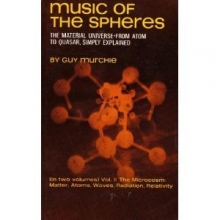 Cover art for Music of the Spheres: The Material Universe From Atom to Quaser, Simply Explained (Volume II: The Microcosm: Matter, Atoms, Waves, Radiation, Relativity)