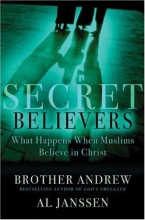 Cover art for Secret Believers: What Happens When Muslims Believe in Christ