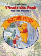 Cover art for Walt Disney's Winnie the Pooh and His Friends: Night Time Mystery (Winnie the Pooh and His Friends)
