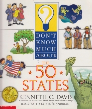 Cover art for Don't Know Much about the 50 States ~ Thirteen Stripes, Fifty Stars, and Hundreds of Amazing Facts About the U.S.A.!