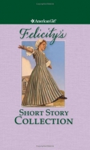 Cover art for Felicity's Short Story Collection (American Girl)