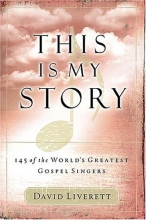 Cover art for This Is My Story: 146 of the World's Greatest Gospel Singers