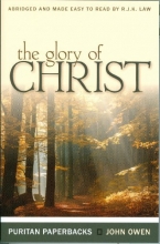 Cover art for The Glory of Christ (Puritan Paperbacks: Treasures of John Owen for Today's Readers)