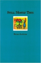 Cover art for Still Mostly True: Collected Stories & Drawings