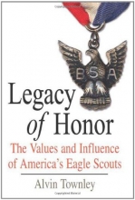 Cover art for Legacy of Honor: The Values and Influence of America's Eagle Scouts