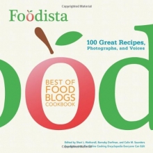Cover art for Foodista Best of Food Blogs Cookbook: 100 Great Recipes, Photographs, and Voices