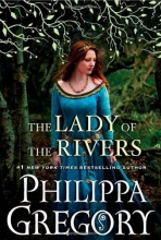 Cover art for The Lady of the Rivers (Series Starter, Plantagenet and Tudor #1)