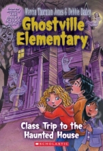 Cover art for Class Trip to the Haunted House (Ghostville Elementary, No. 10)