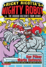 Cover art for Ricky Ricotta's Mighty Robot Vs.The Voodoo Vultures from Venus