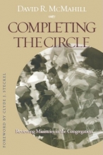 Cover art for Completing the Circle: Reviewing Ministries in the Congregation