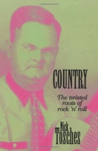Cover art for Country: The Twisted Roots Of Rock 'n' Roll