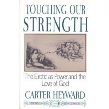 Cover art for Touching Our Strength: The Erotic As Power and the Love of God
