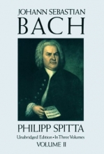 Cover art for Johann Sebastian Bach: His Work and Influence on the Music of Germany, 1685-1750 (Volume II) (Dover Books on Music, Music History)