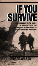 Cover art for If You Survive: From Normandy to the Battle of the Bulge to the End of World War II, One American Officer's Riveting True Story