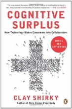 Cover art for Cognitive Surplus: How Technology Makes Consumers into Collaborators