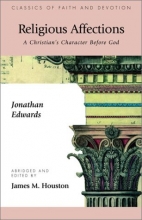 Cover art for Religious Affections: A Christian's Character Before God