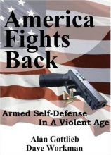Cover art for America Fights Back: Armed Self-defense in a Violent Age
