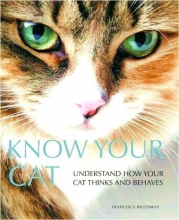 Cover art for Know Your Cat: Understand How Your Cat Thinks and Behaves (March 2009)