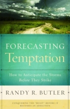 Cover art for Forecasting Temptation: How to Anticipate the Storms Before They Strike