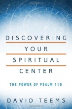 Cover art for Discovering Your Spiritual Center: The Power of Psalm 119