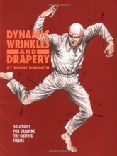 Cover art for Dynamic Wrinkles and Drapery: Solutions for Drawing the Clothed Figure