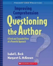 Cover art for Improving Comprehension with Questioning the Author: A Fresh and Expanded View of a Powerful Approach (Theory and Practice)