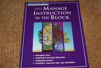Cover art for HOW TO MANAGE INSTRUCTION IN THE BLOCK (Prentice Hall professional educator's library)