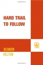 Cover art for Hard Trail To Follow (Texas Rangers, No 7)