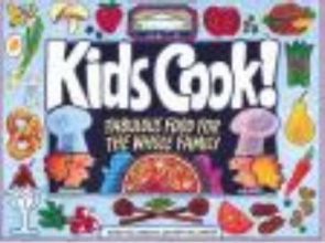 Cover art for Kids Cook!: Fabulous Food for the Whole Family (Williamson Kids Can! Series)