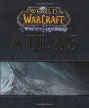 Cover art for World of the Warcraft Atlas: Wrath of the Lich King (Brady Games - World of Warcraft)