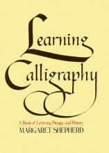 Cover art for Learning Calligraphy: A Book of Lettering, Design and History