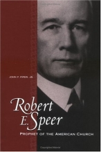 Cover art for Robert E. Speer: Prophet of the American Church