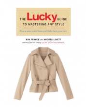 Cover art for The Lucky Guide to Mastering Any Style: How to Wear Iconic Looks and Make Them Your Own